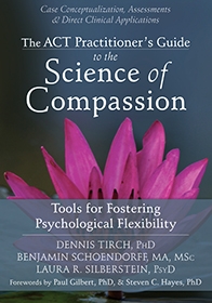 ACT Practitioners Guide to the Science of Compassion